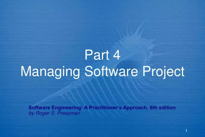 part 4 managing software project