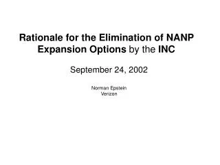 Rationale for the Elimination of NANP Expansion Options by the INC