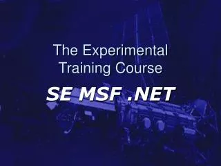 The Experimental Training Course