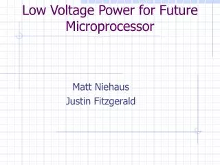 Low Voltage Power for Future Microprocessor