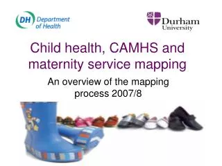 Child health, CAMHS and maternity service mapping