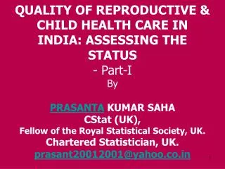 Quality of Reproductive &amp; Child Health Care in India: Assessing the Status