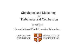 Simulation and Modelling of Turbulence and Combustion
