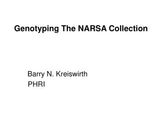Genotyping The NARSA Collection