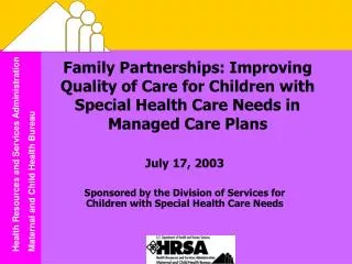 Family Partnerships: Improving Quality of Care for Children with Special Health Care Needs in Managed Care Plans