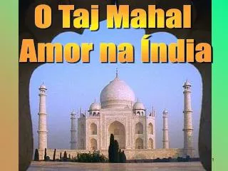 Taj Mahal, Agraa