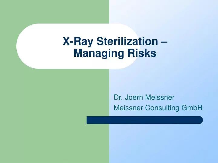x ray sterilization managing risks
