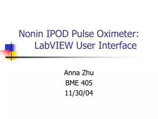 Nonin IPOD Pulse Oximeter: 	LabVIEW User Interface
