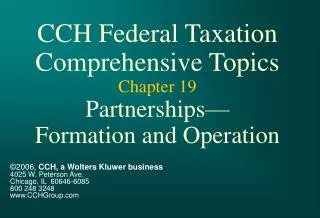 CCH Federal Taxation Comprehensive Topics Chapter 19 Partnerships— Formation and Operation