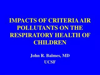 IMPACTS OF CRITERIA AIR POLLUTANTS ON THE RESPIRATORY HEALTH OF CHILDREN