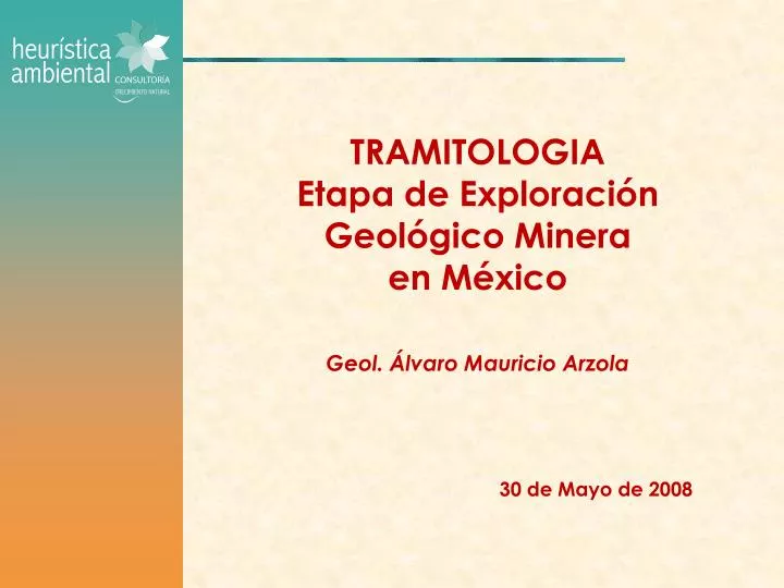 tramitologia etapa de exploraci n geol gico minera en m xico geol lvaro mauricio arzola