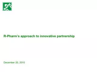 R-Pharm’s approach to innovative partnership December 20, 2010
