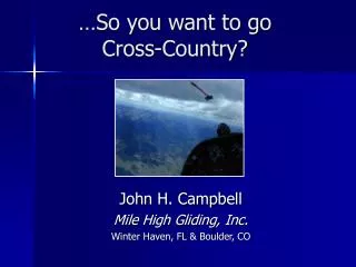 …So you want to go Cross-Country?