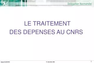 LE TRAITEMENT DES DEPENSES AU CNRS
