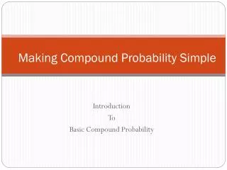 Making Compound Probability Simple