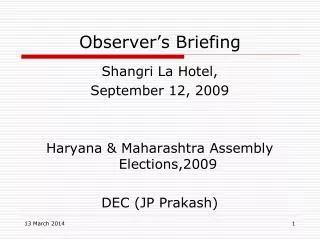 Observer’s Briefing