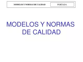 MODELOS Y NORMAS DE CALIDAD