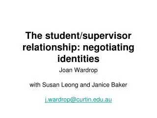 The student/supervisor relationship: negotiating identities