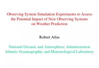 OBSERVING SYSTEM SIMULATION EXPERIMENTS