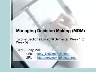 Managing Decision Making (MDM)