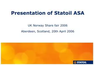 Presentation of Statoil ASA