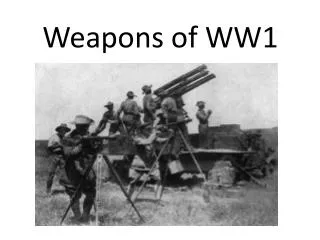 Weapons of WW1