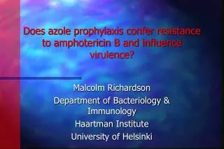 Does azole prophylaxis confer resistance to amphotericin B and influence virulence?