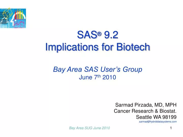 sas 9 2 implications for biotech bay area sas user s group june 7 th 2010