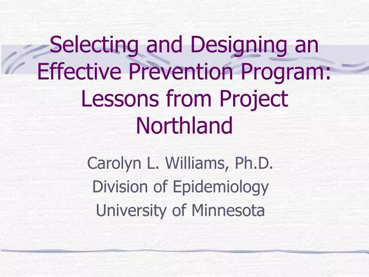 selecting and designing an effective prevention program lessons from project northland