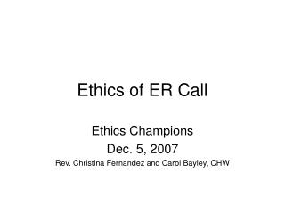 Ethics of ER Call