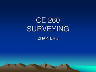 CE 260 SURVEYING