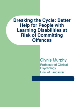 Breaking the Cycle: Better Help for People with Learning Disabilities at Risk of Committing Offences