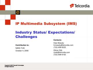 IP Multimedia Subsystem (IMS) Industry Status/ Expectations/ Challenges