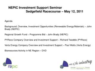 Agenda Background, Overview, Investment Opportunities (Renewable Energy/Materials) – John Brady (NEPIC)