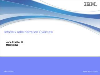 Informix Administration Overview