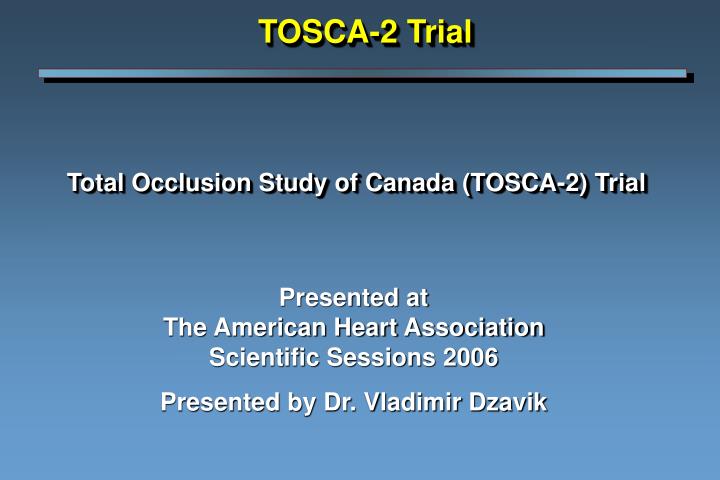 total occlusion study of canada tosca 2 trial