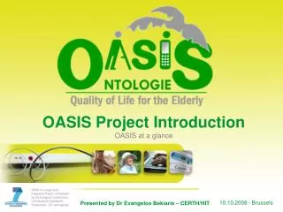 OASIS Project Introduction OASIS at a glance