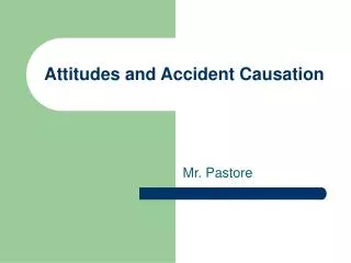 Attitudes and Accident Causation