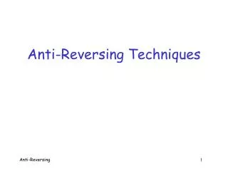 Anti-Reversing Techniques