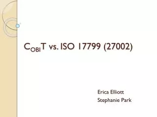 C OBI T vs. ISO 17799 (27002)