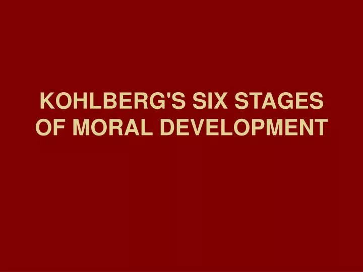 kohlberg s six stages of moral development