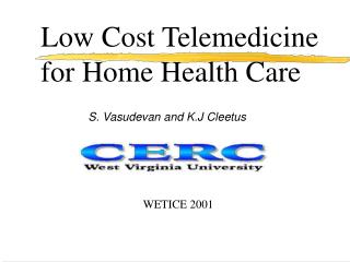 Low Cost Telemedicine for Home Health Care