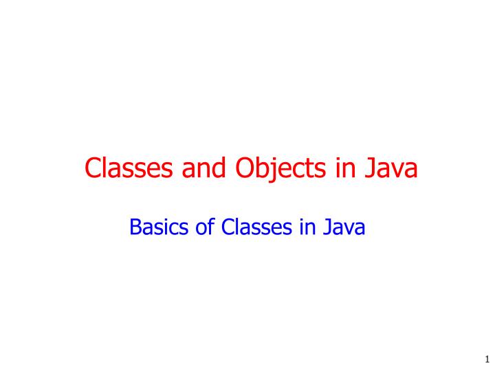 basics of classes in java