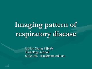 Imaging pattern of respiratory disease