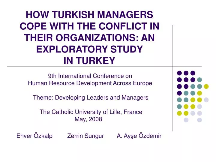 how turkish managers cope with the conflict in their organizations an exploratory study in turkey