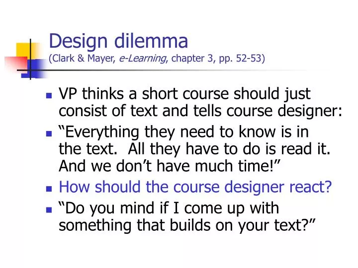 design dilemma clark mayer e learning chapter 3 pp 52 53