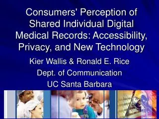 Consumers' Perception of Shared Individual Digital Medical Records: Accessibility, Privacy, and New Technology