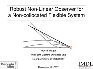 Robust Non-Linear Observer for a Non-collocated Flexible System