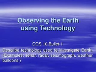 Observing the Earth using Technology