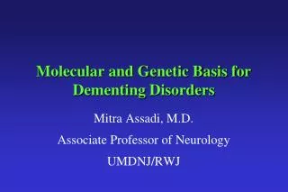 Molecular and Genetic Basis for Dementing Disorders